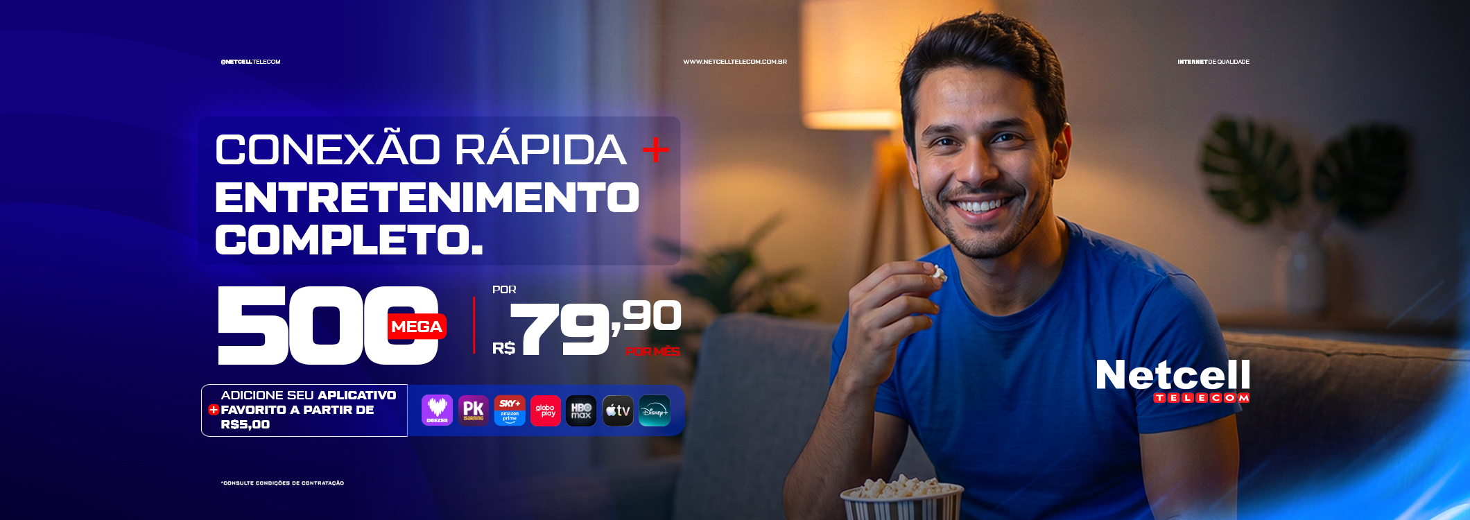 Netcell - Conexão Rápida + Entretenimento Completo 500 Mega por R$ 79,90