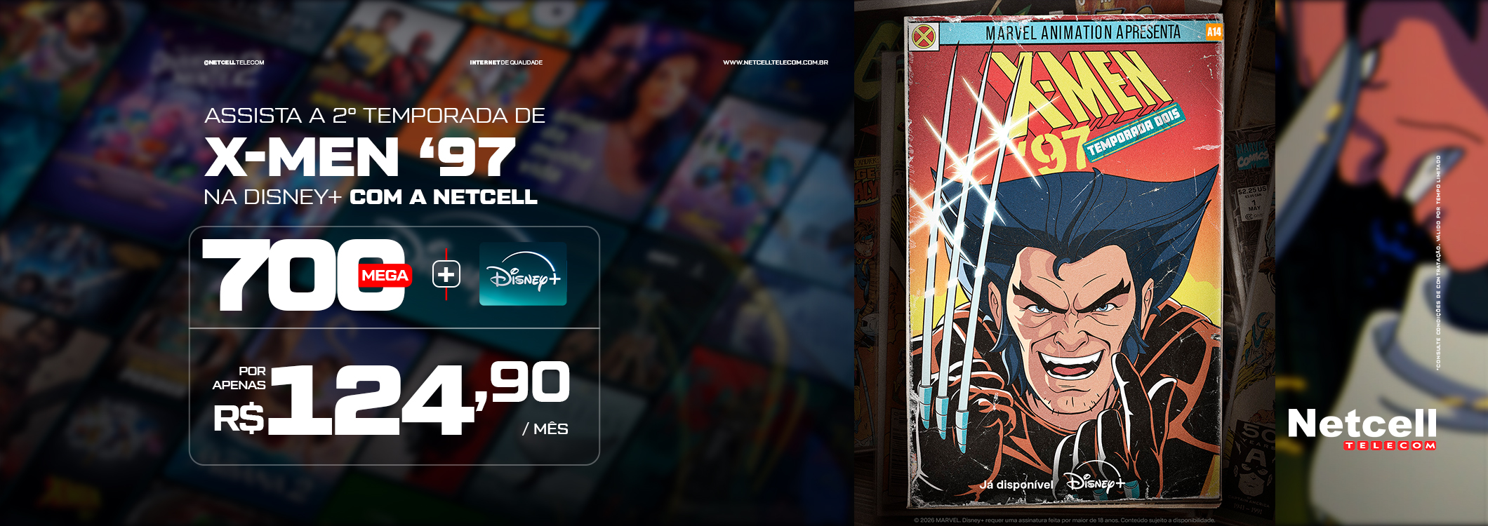 Netcell - Assista X-Men 97 no Disney+: 700 Mega + Disney+ por R$ 124,90